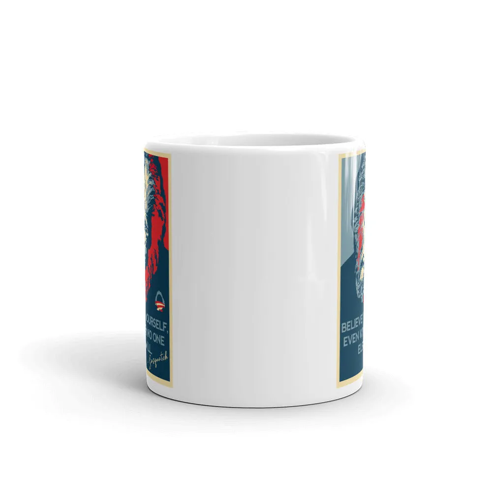 Believe In Yourself Inspirational Sasquote Mug