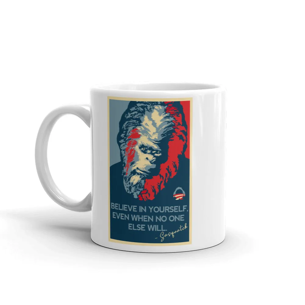Believe In Yourself Inspirational Sasquote Mug