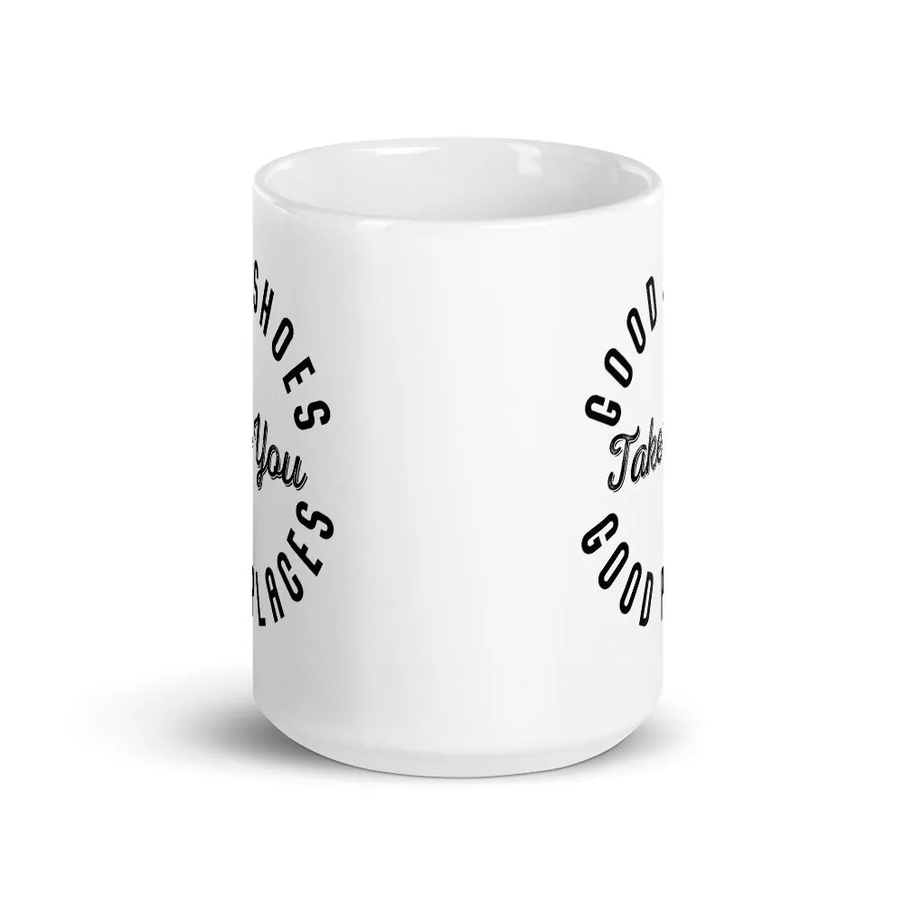Good Shoes Good Places Custom Print Mug - White