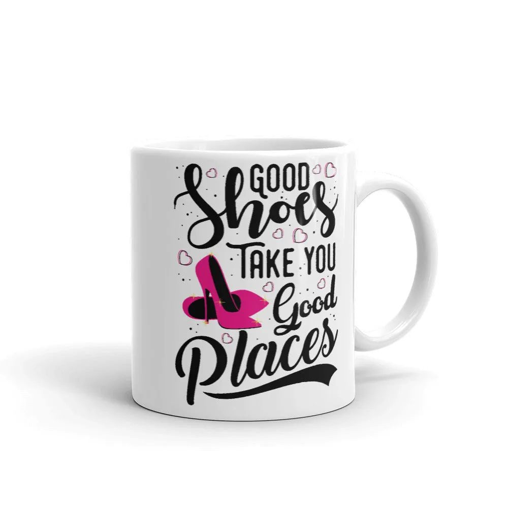 Good Shoes Good Places Custom Print Mug - White