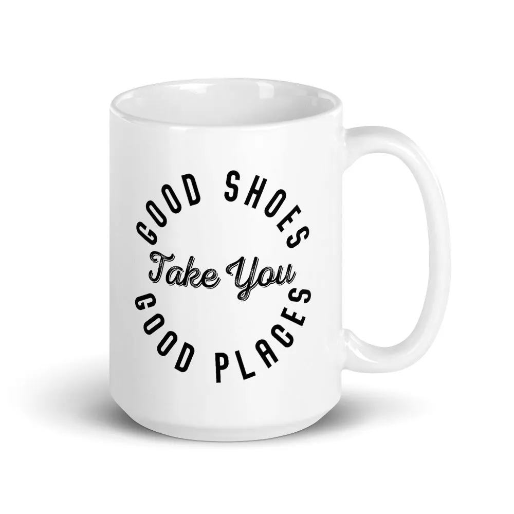 Good Shoes Good Places Custom Print Mug - White
