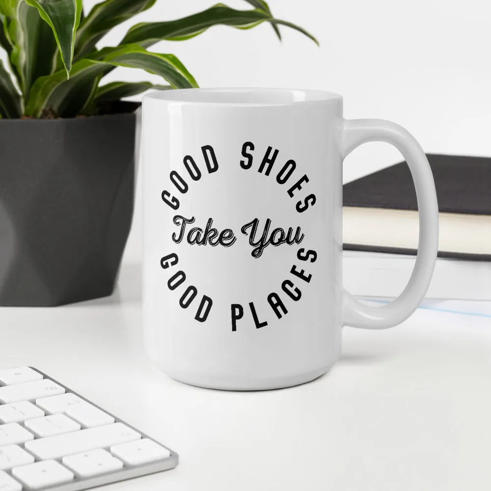 Good Shoes Good Places Custom Print Mug - White