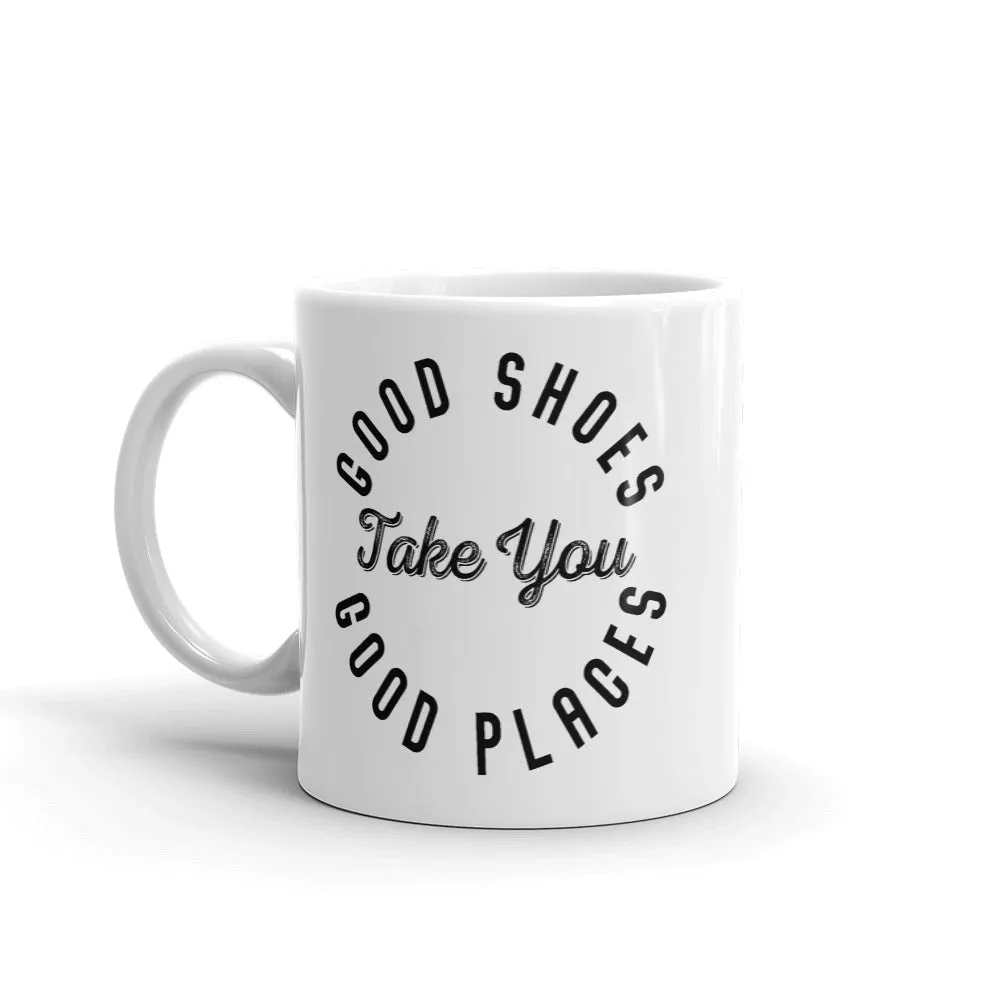 Good Shoes Good Places Custom Print Mug - White