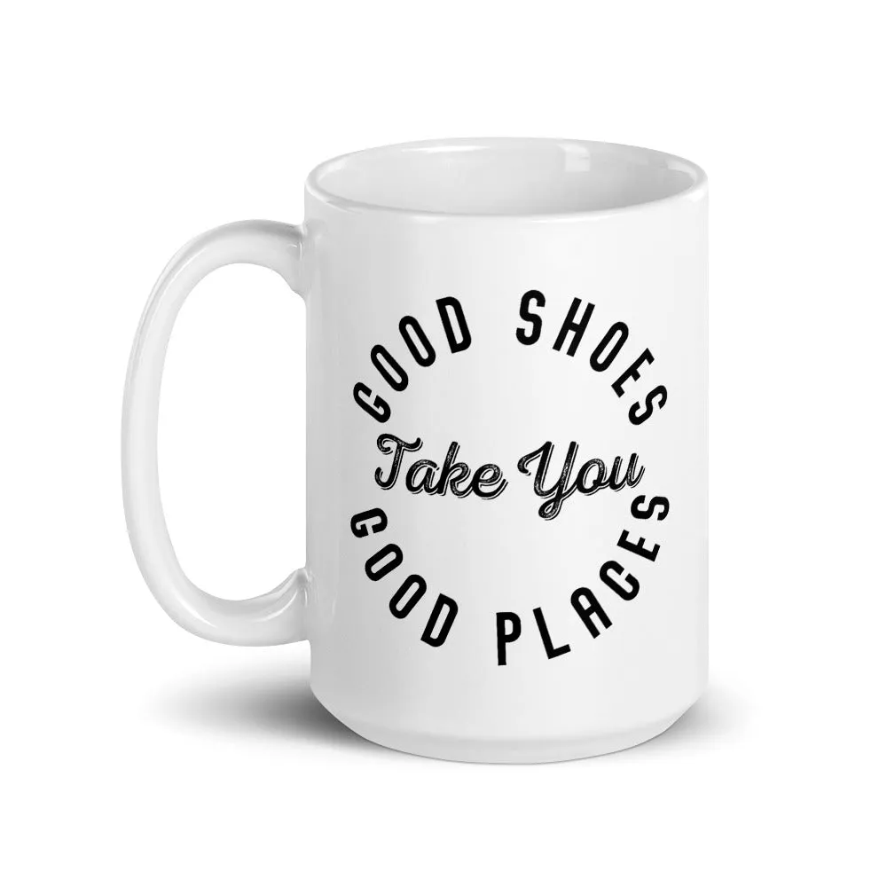 Good Shoes Good Places Custom Print Mug - White