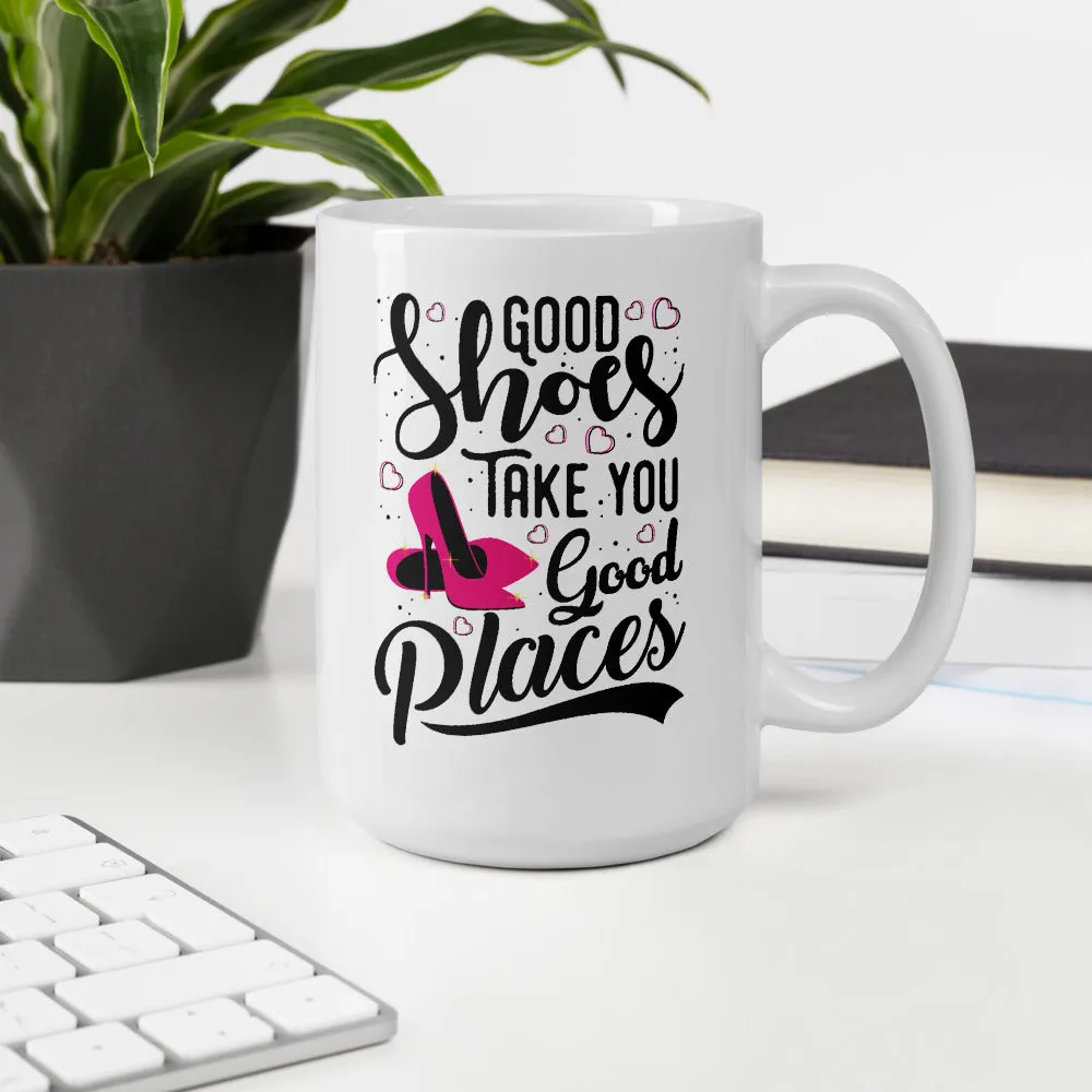 Good Shoes Good Places Custom Print Mug - White